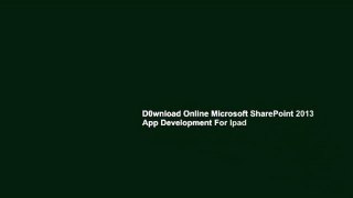 D0wnload Online Microsoft SharePoint 2013 App Development For Ipad