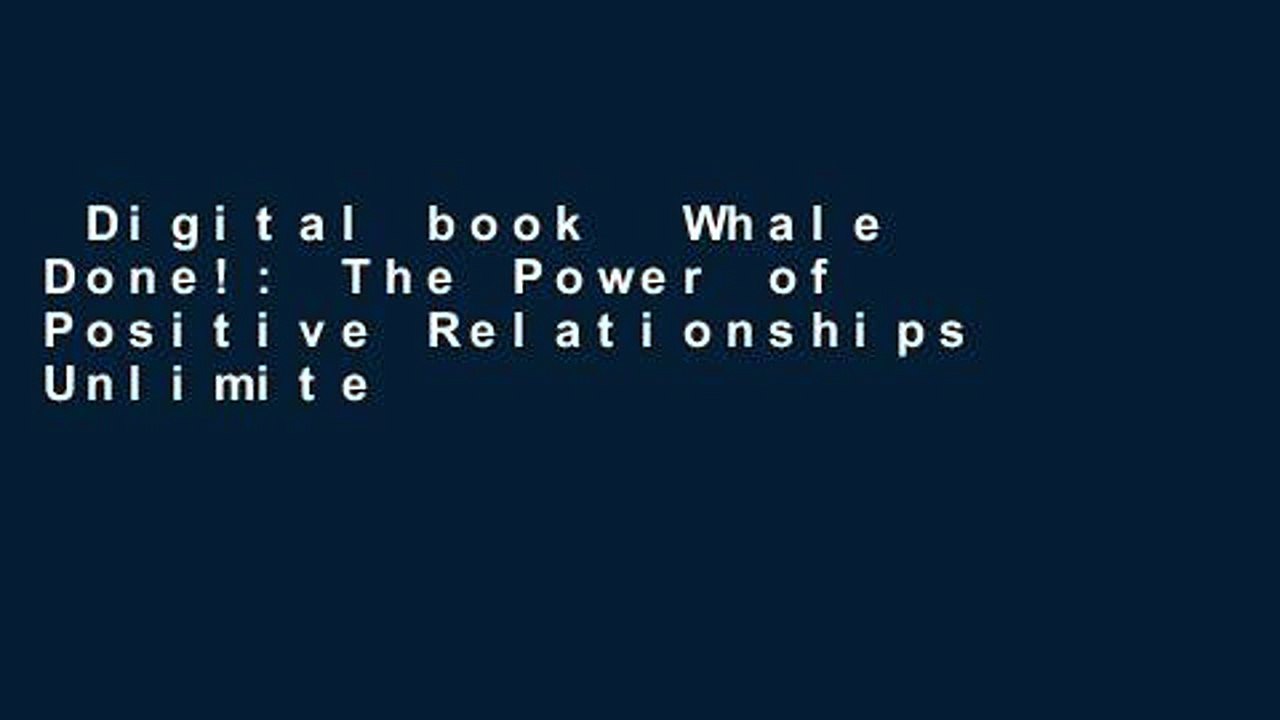 Digital book  Whale Done!: The Power of Positive Relationships Unlimited acces Best Sellers Rank