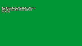 Best E-book So.You Want to be a Makeup Artist: Get Seen-Get Clients-Get Paid For Kindle