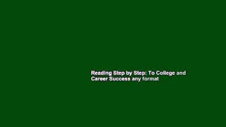 Reading Step by Step: To College and Career Success any format