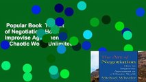 Popular Book  The Art of Negotiation: How to Improvise Agreement in a Chaotic World Unlimited