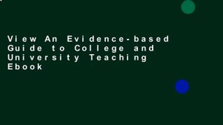 View An Evidence-based Guide to College and University Teaching Ebook