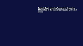 Favorit Book  Insuring Tomorrow: Engaging Millennials in the Insurance Industry Unlimited acces