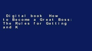 Digital book  How to Become a Great Boss: The Rules for Getting and Keeping the Best Employees