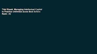 Trial Ebook  Managing Intellectual Capital in Practice Unlimited acces Best Sellers Rank : #2
