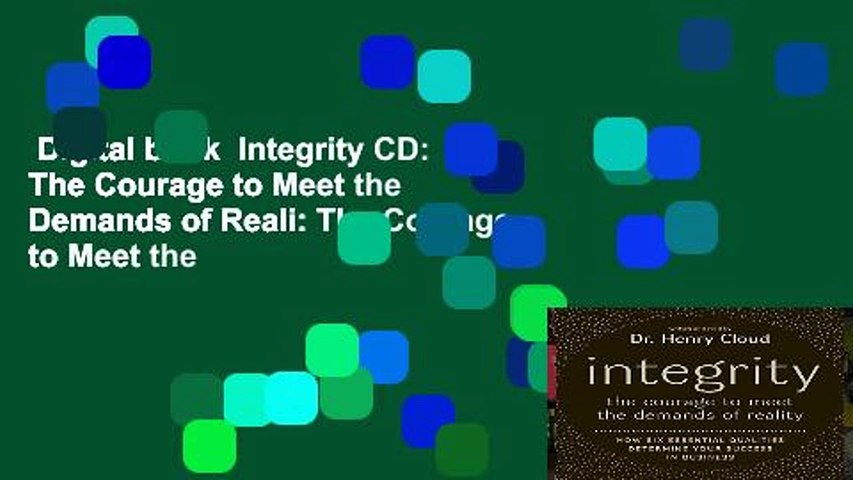 Digital book  Integrity CD: The Courage to Meet the Demands of Reali: The Courage to Meet the