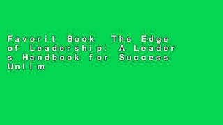 Favorit Book  The Edge of Leadership: A Leader s Handbook for Success Unlimited acces Best Sellers