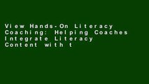 View Hands-On Literacy Coaching: Helping Coaches Integrate Literacy Content with the How-To of