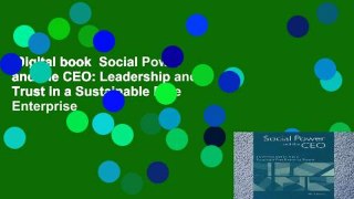 Digital book  Social Power and the CEO: Leadership and Trust in a Sustainable Free Enterprise