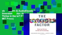 viewEbooks & AudioEbooks The Inversion Factor: How to Thrive in the IoT Economy (The MIT Press)