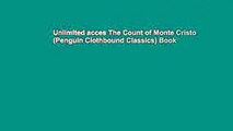 Unlimited acces The Count of Monte Cristo (Penguin Clothbound Classics) Book