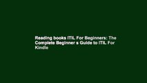 Reading books ITIL For Beginners: The Complete Beginner s Guide to ITIL For Kindle