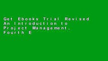 Get Ebooks Trial Revised An Introduction to Project Management, Fourth Edition: With Brief Guides