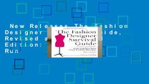 New Releases The Fashion Designer Survival Guide, Revised and Expanded Edition: Start and Run
