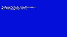 Any Format For Kindle  Clinical Pharmacology Made Ridiculously Simple  Review