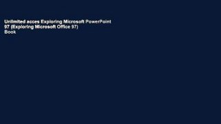 Unlimited acces Exploring Microsoft PowerPoint 97 (Exploring Microsoft Office 97) Book