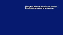 [book] New Microsoft Dynamics GP Workflow 2.0: Microsoft Dynamics GP Workflow 2.0