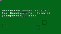 Unlimited acces AutoCAD For Dummies (For Dummies (Computers)) Book