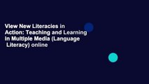 View New Literacies in Action: Teaching and Learning in Multiple Media (Language   Literacy) online