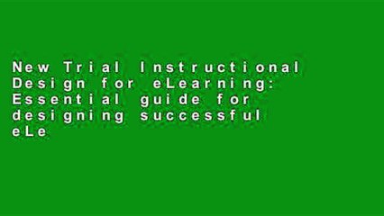 New Trial Instructional Design for eLearning: Essential guide for designing successful eLearning