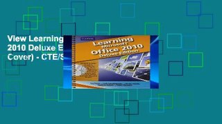 View Learning Microsoft Office 2010 Deluxe Editions (Hard Cover) - CTE/School Ebook