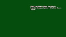 About For Books  Habits: The Mother s Secret to Success: Volume 1 (Charlotte Mason Topics)