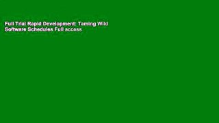 Full Trial Rapid Development: Taming Wild Software Schedules Full access