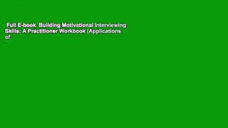 Full E-book  Building Motivational Interviewing Skills: A Practitioner Workbook (Applications of