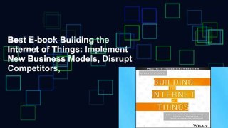 Best E-book Building the Internet of Things: Implement New Business Models, Disrupt Competitors,
