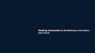 Reading Introduction to Evolutionary Informatics any format