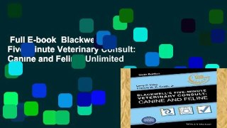 Full E-book  Blackwell s Five-Minute Veterinary Consult: Canine and Feline  Unlimited