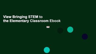 View Bringing STEM to the Elementary Classroom Ebook