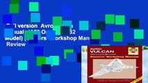Full version  Avro Vulcan Manual: 1952 Onwards (B2 Model) (Owners  Workshop Manual)  Review