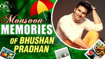 Monsoon Memories | Bhushan Pradhan | Actor | Re Raaya, Timepass, Amhi Doghi