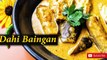 Baingan recipes || Dahi Baingan || Best video for vegetarian recipe