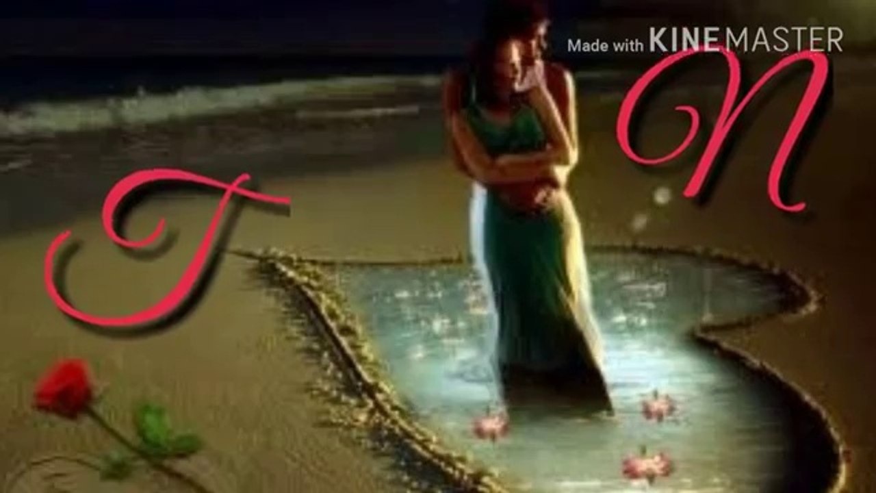 Whatsapp status letter N and T love songs Aankhon Mein Aansoo..