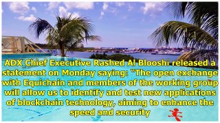 Abu Dhabi Securities Exchange Partners UK FinTech for Blockchain Applications