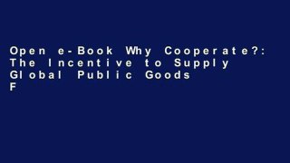 Open e-Book Why Cooperate?: The Incentive to Supply Global Public Goods Full