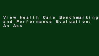 View Health Care Benchmarking and Performance Evaluation: An Assessment using Data Envelopment