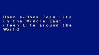 Open e-Book Teen Life in the Middle East (Teen Life around the World) Full