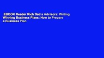 EBOOK Reader Rich Dad s Advisors: Writing Winning Business Plans: How to Prepare a Business Plan