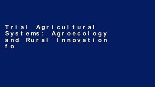 Trial Agricultural Systems: Agroecology and Rural Innovation for Development Ebook