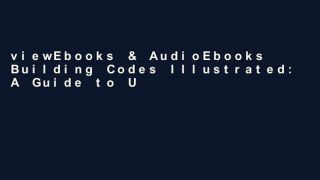 viewEbooks & AudioEbooks Building Codes Illustrated: A Guide to Understanding the 2015