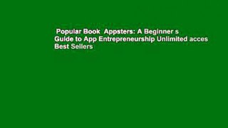 Popular Book  Appsters: A Beginner s Guide to App Entrepreneurship Unlimited acces Best Sellers