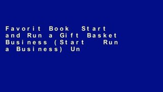 Favorit Book  Start and Run a Gift Basket Business (Start   Run a Business) Unlimited acces Best