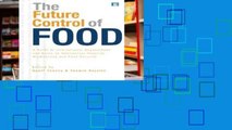 Favorit Book  The Future Control of Food: A Guide to International Negotiations and Rules on