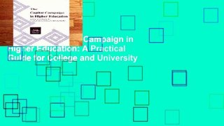Ebook The Capital Campaign in Higher Education: A Practical Guide for College and University