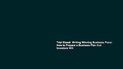 Trial Ebook  Writing Winning Business Plans: How to Prepare a Business Plan that Investors Will