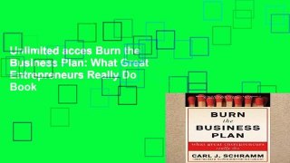 Unlimited acces Burn the Business Plan: What Great Entrepreneurs Really Do Book