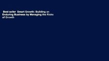 Best seller  Smart Growth: Building an Enduring Business by Managing the Risks of Growth